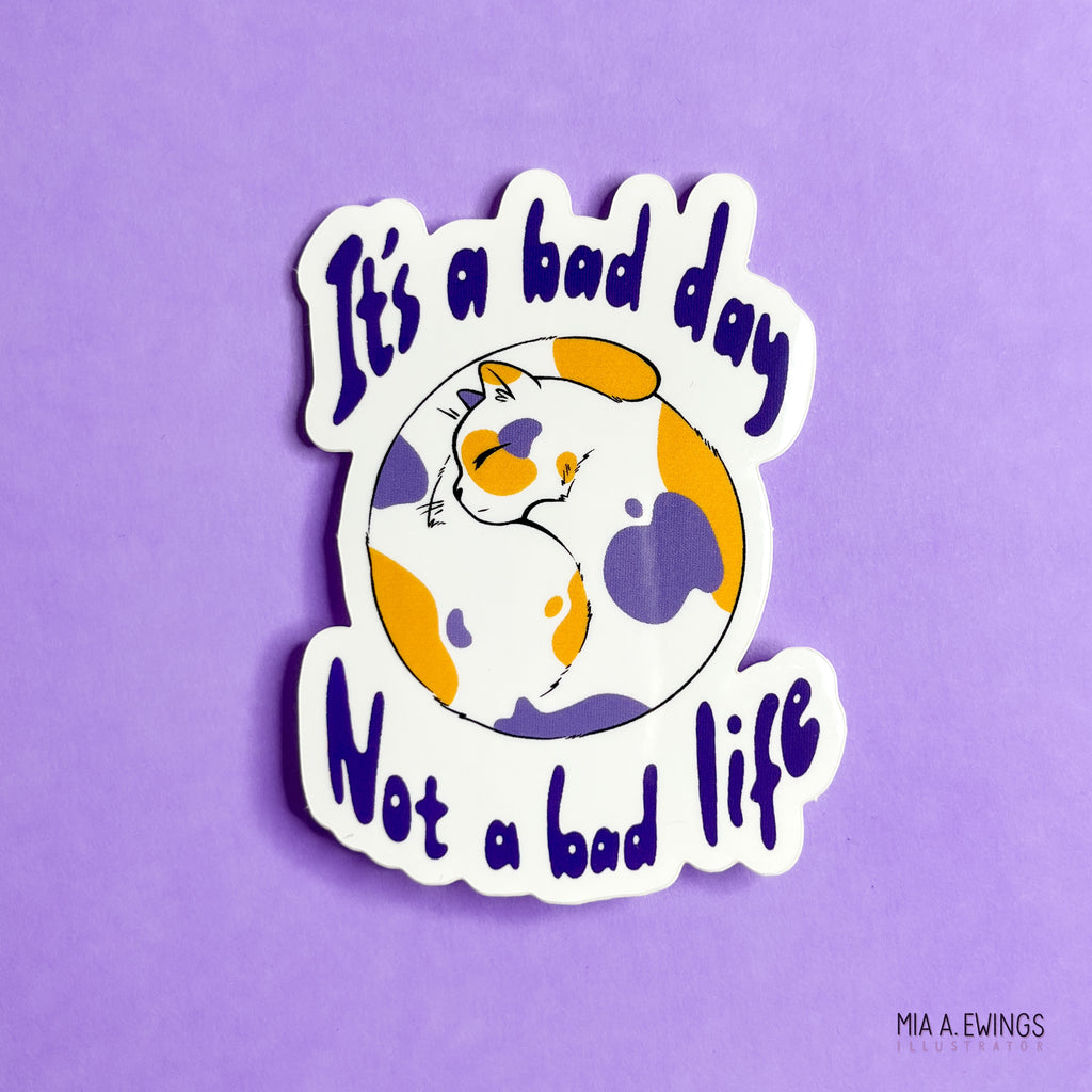 Not a bad life sticker
