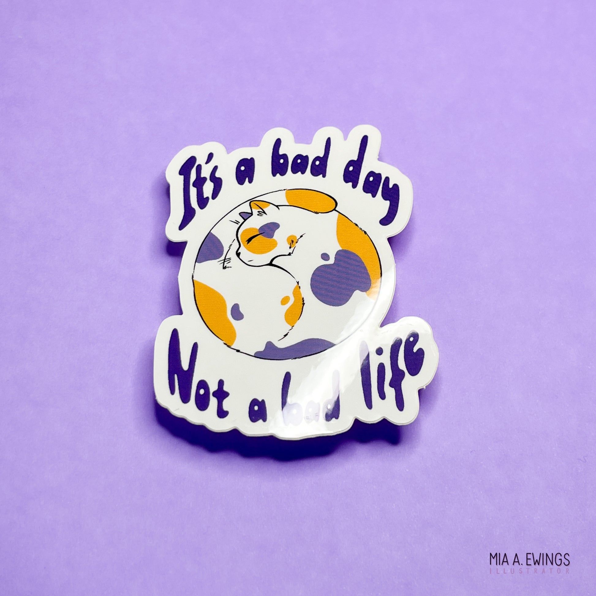 Not a bad life sticker