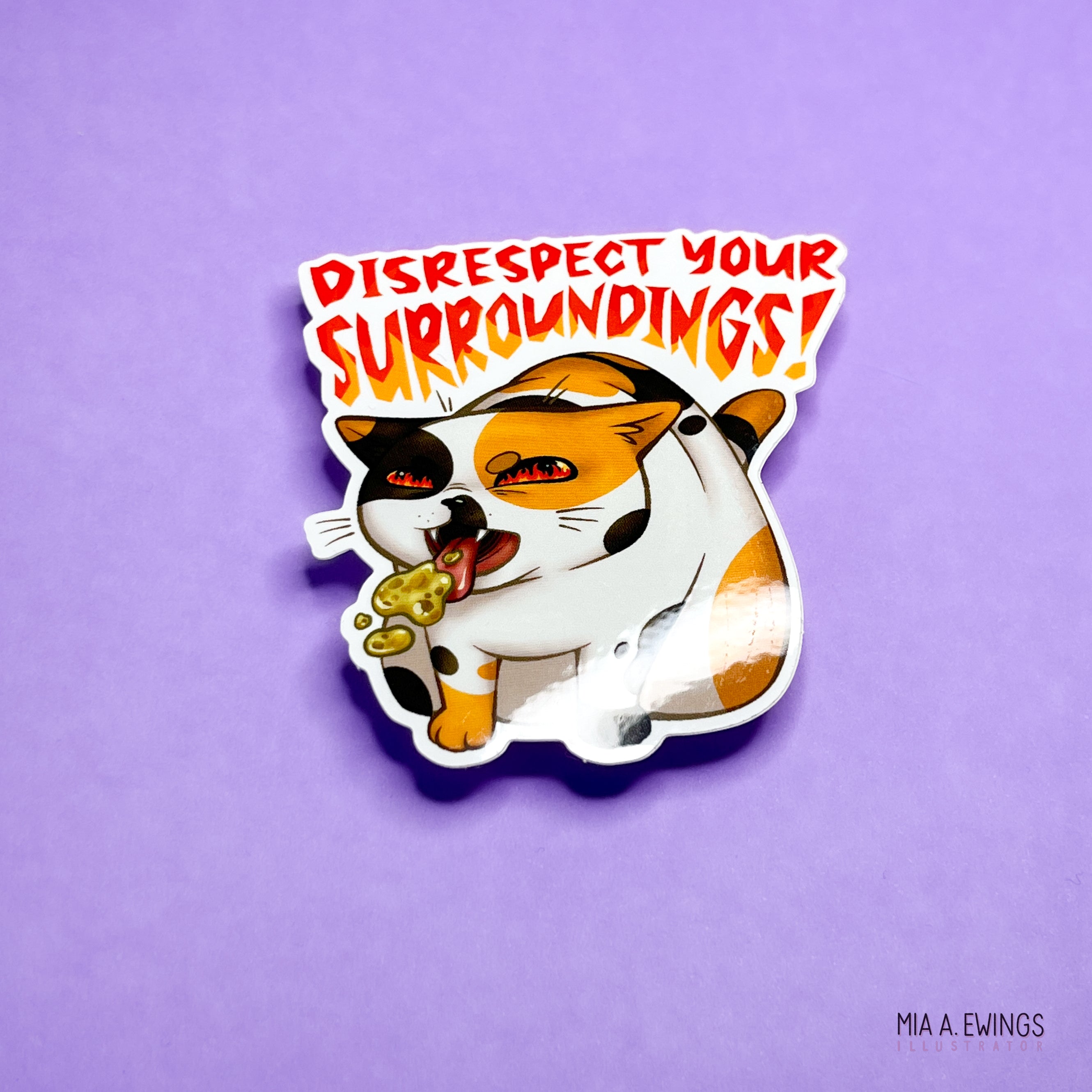 Disrespect your surroundings! sticker