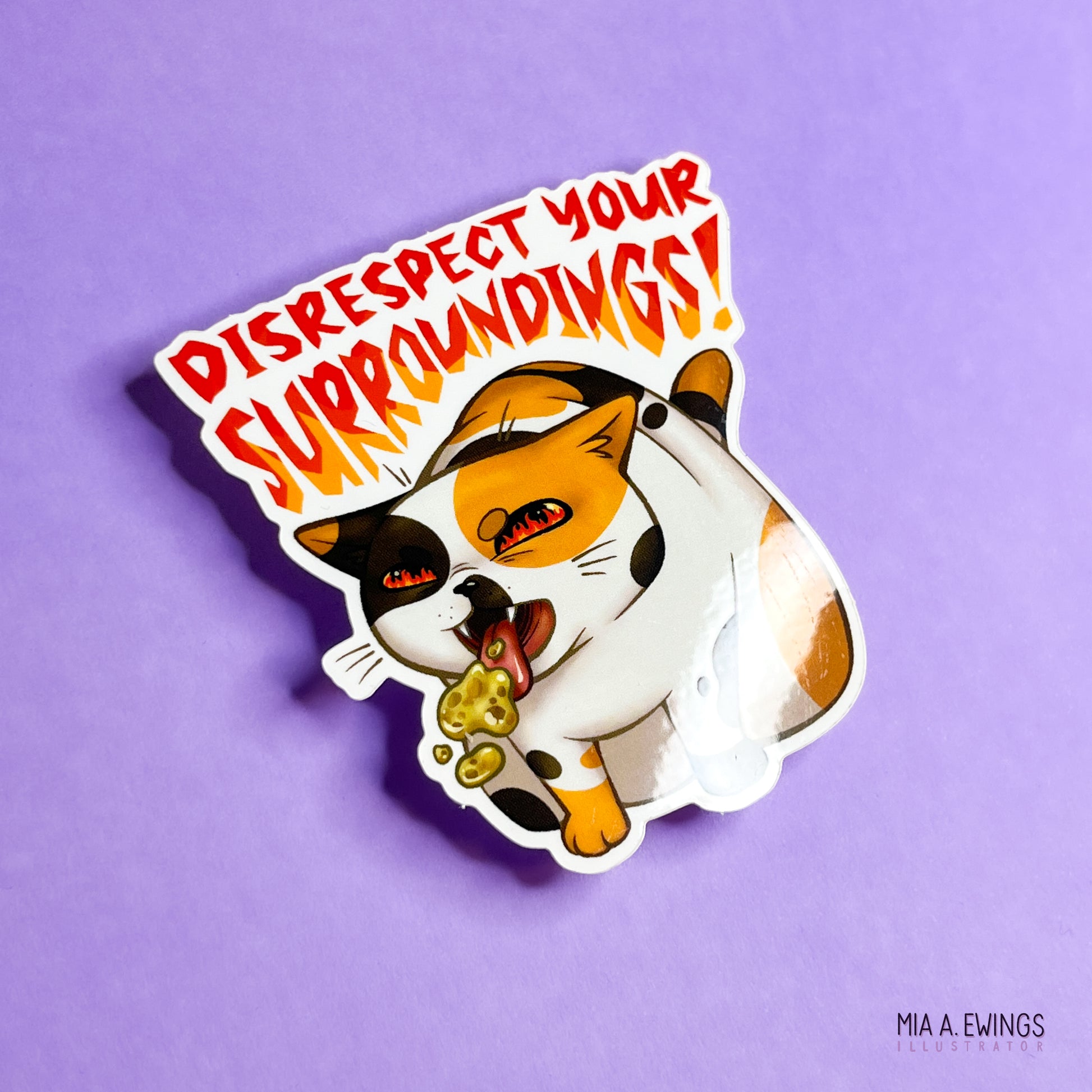 Disrespect your surroundings! sticker